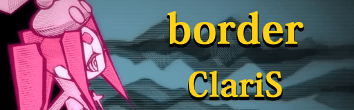 [StepMania] 『border』（ClariS）の譜面
